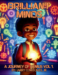 Brilliant Minds: A Journey of Genius Vol. 1